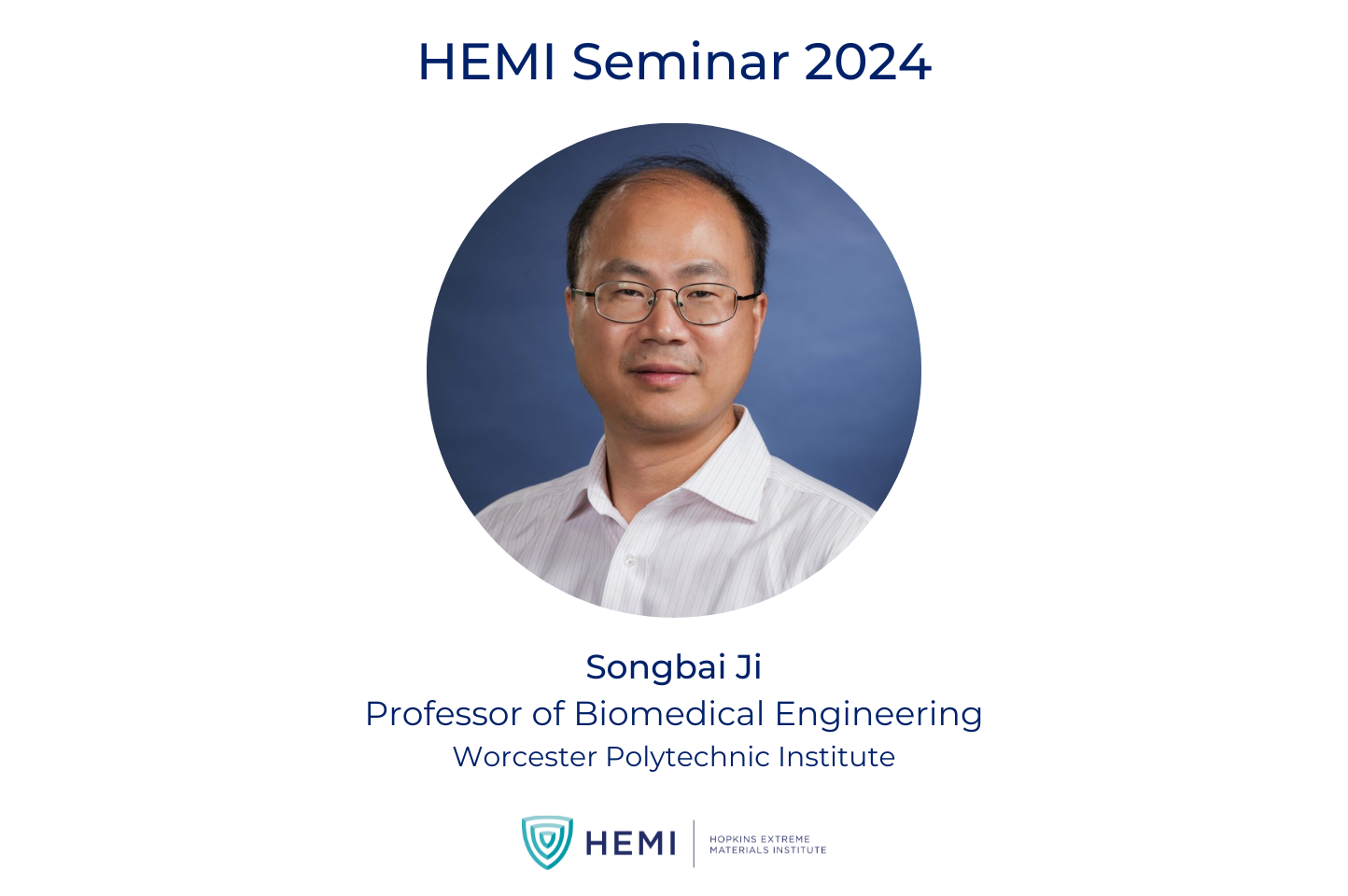 Headshot of Songbai Ji with HEMI logo and text: "HEMI Seminar 2024, Songbai Ji, Professor of Biomedical Engineering, Worcester Polytechnic Institute"